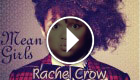 Rachel Crow - Mean Girls