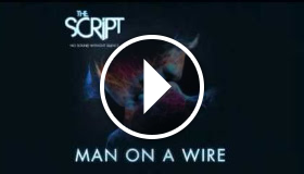 The Script - Man On A Wire